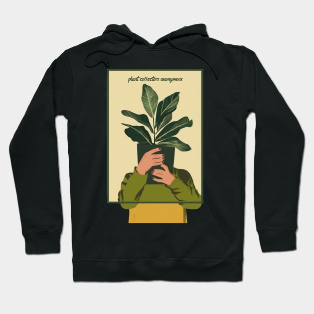 Plant Collectors Anonymous Hoodie by Tater's Trove